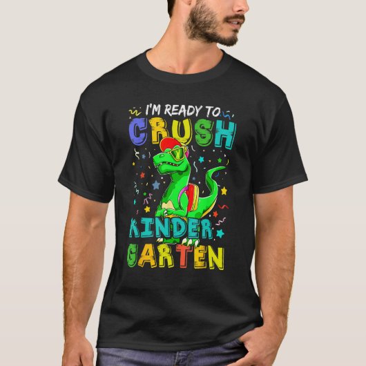 Dinosaur I'm Ready To Crush Kindergarten Back To S T-shirt (Voorkant)