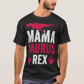 Dinosaur Mamasaurus Rex T-shirt (Voorkant)