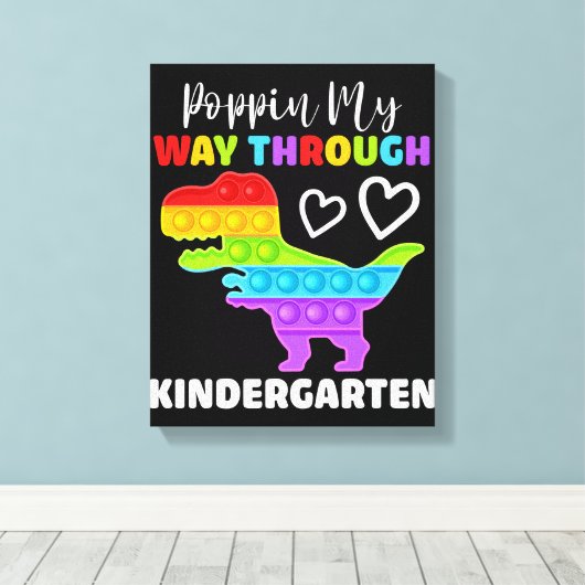 Dinosaur Poppin My Way Through Kindergarten Canvas Afdruk (Insitu (Houten vloer))