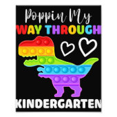 Dinosaur Poppin My Way Through Kindergarten Foto Afdruk (Voorkant)