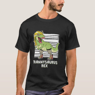 Dinosaur Puns Trannysaurus Rex Dino T Rex Transsex T-shirt