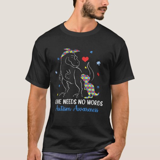 Dinosaur Rex Love Needs No Words Autism Awareness T-shirt (Voorkant)