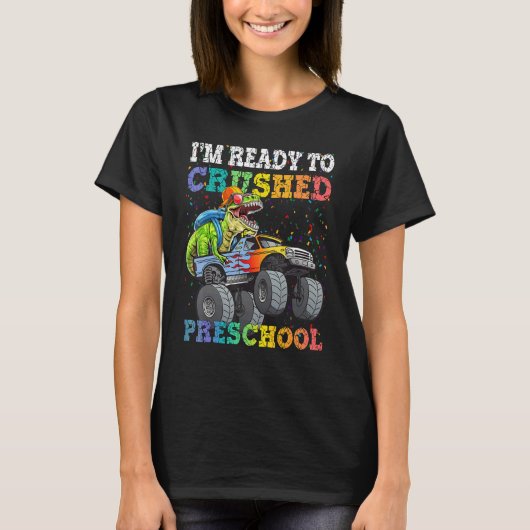 Dinosaur Riding Monster Truck I'm Ready To Crush P T-shirt (Voorkant)
