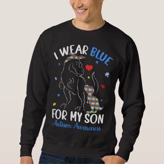 Dinosaur TRex I Wear Blue For My Son Autism Awaren Trui (Voorkant)