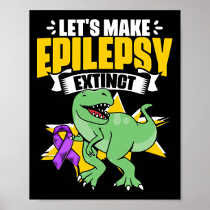 Dinosaur Trex ondersteunt epilepsie Overleving Epi Poster