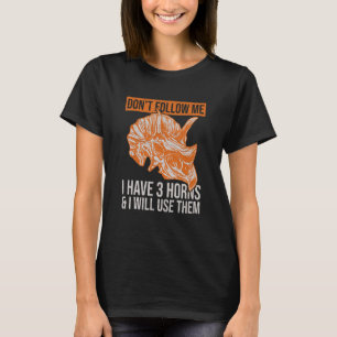 Dinosaur Triceratops Quote voor een Triceratops Fa T-shirt