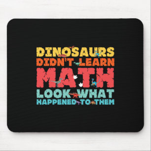 Dinosauriërs leerden geen wiskunde Funny Mathemati Muismat