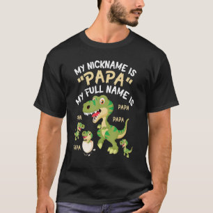 Dinosauriërs mijn bijnaam is Papa mijn volledige n T-shirt