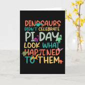 Dinosauriërs vierden Pi-dag niet Funny Math Teache Kaart (Gele Bloem)