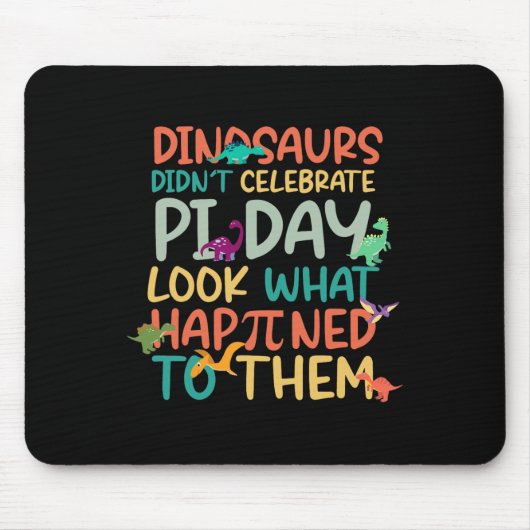 Dinosauriërs vierden Pi-dag niet Funny Math Teache Muismat (Voorkant)