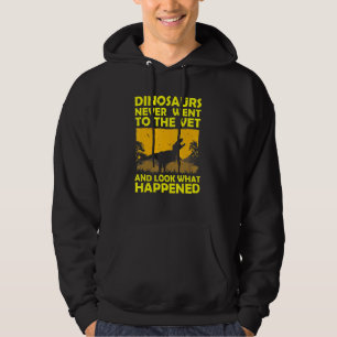 Dinosauriërs wilden nooit een Funny Veterinarian V Hoodie