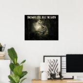 Dinosauriërs zijn nog steeds aan het roer poster (Thuiskantoor)