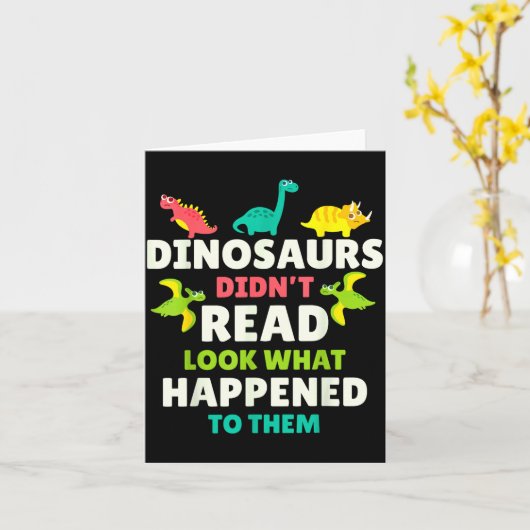 Dinosaurs Didn’t Read Funny Teacher Gift Clroom Hu Kaart (Gele Bloem)
