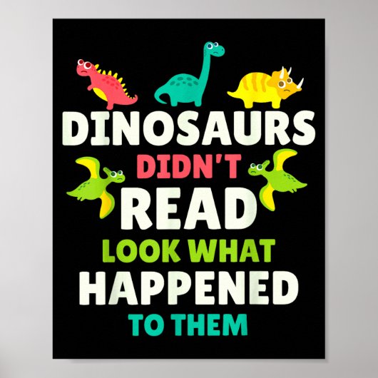 Dinosaurs Didn’t Read Funny Teacher Gift Clroom Hu Poster (Voorkant)
