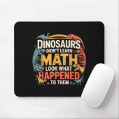 Dinosaurs Didn't Learn Math Funny Design For Kids Muismat (Met muis)