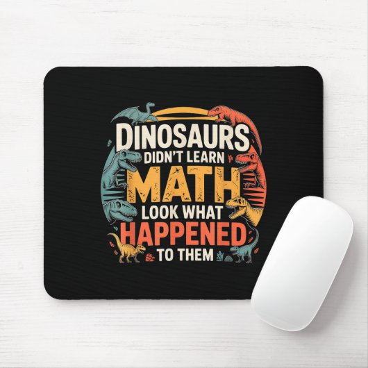 Dinosaurs Didn't Learn Math Funny Design For Kids  Muismat (Met muis)