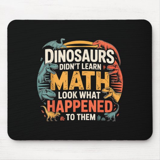 Dinosaurs Didn't Learn Math Funny Design For Kids Muismat (Voorkant)