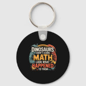 Dinosaurs Didn't Learn Math Funny Design For Kids Sleutelhanger (Voorkant)