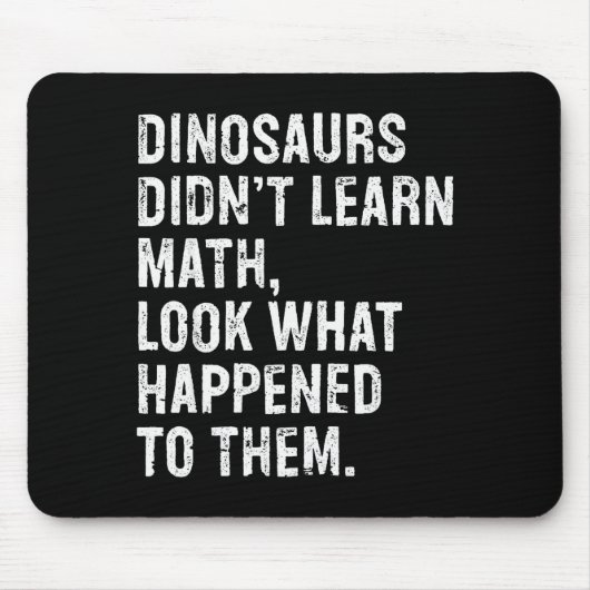 Dinosaurs Didn't Learn Math Funny Math Teacher Muismat (Voorkant)