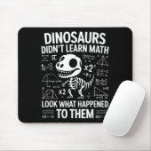 Dinosaurs Didn't Learn Math Funny Math Teacher Stu Muismat (Met muis)