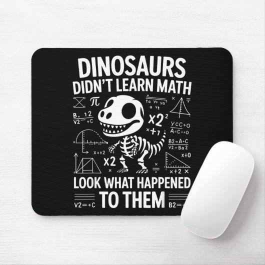 Dinosaurs Didn't Learn Math Funny Math Teacher Stu Muismat (Met muis)