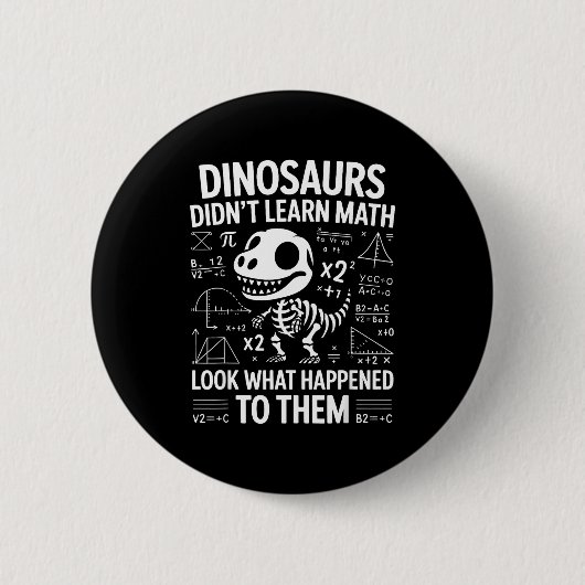 Dinosaurs Didn't Learn Math Funny Math Teacher Stu Ronde Button 5,7 Cm (Voorkant)