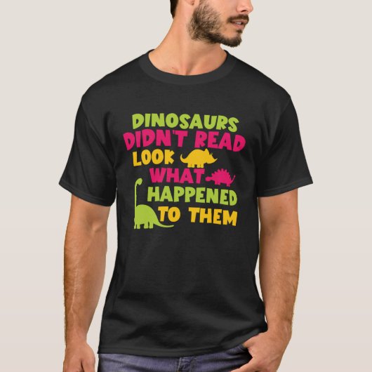 Dinosaurs Didnt Read Book Boys Teacher T-shirt (Voorkant)