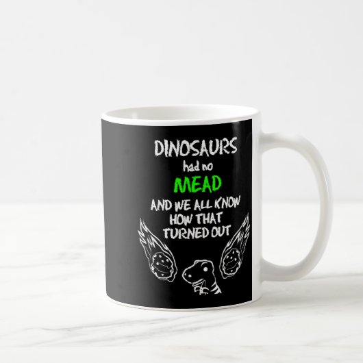 Dinosaurs Had No Mead Outfit Gift Alcohol Quote Fu Koffiemok (Rechts)