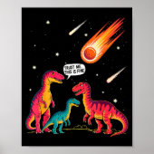 Dinosaurs Meteorite Sarcastic This Is Fine Funny  Poster (Voorkant)