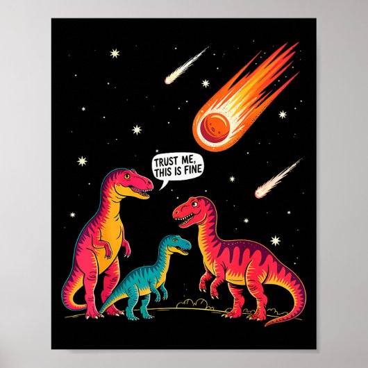 Dinosaurs Meteorite Sarcastic This Is Fine Funny  Poster (Voorkant)