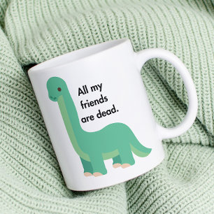 Dinosaurus: Al mijn vrienden zijn de mok des doods
