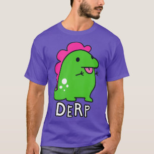 Dinosaurus Derp T-shirt