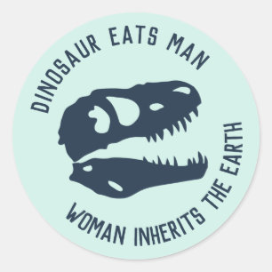 "Dinosaurus eet Man, vrouw erft de aarde" Ronde Sticker