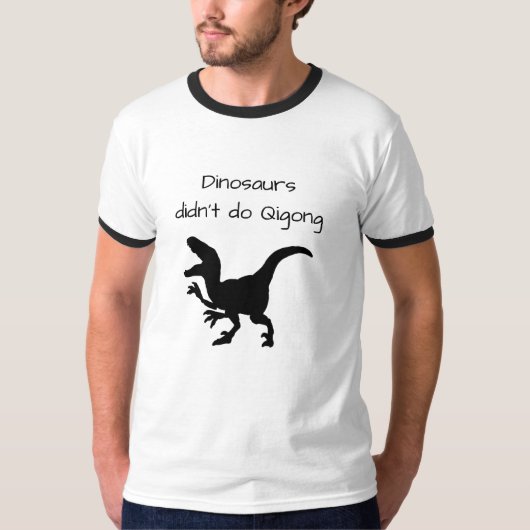 Dinosaurussen deden geen qigong, nu zijn ze uitges t-shirt (Voorkant)
