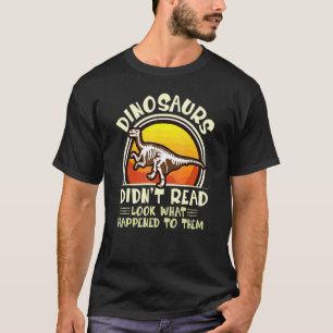 Dinosaurussen Hebben Niet Gelezen Kijk Wat Er Met T-shirt