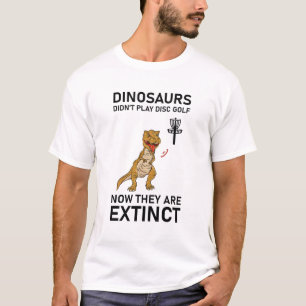 Dinosaurussen speelden nu niet meer op disc golf t-shirt