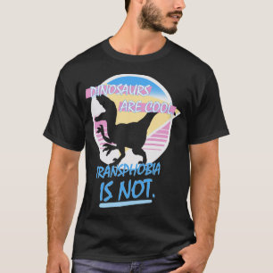 Dinosaurussen zijn coole transfobie is geen grappi t-shirt