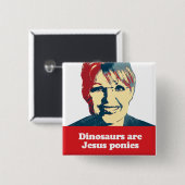 Dinosaurussen zijn Jezus pony's Vierkante Button 5,1 Cm (Voorkant /achterkant)