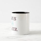 DINSDAG IS MAANDAGEN UGLY SISTER TWEEKLEURIGE KOFFIEMOK (Center)