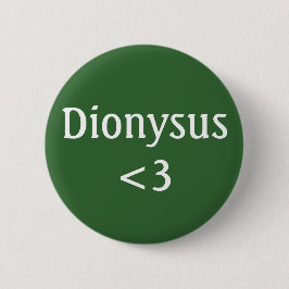 Dionysus <3 badge ronde button 5,7 cm