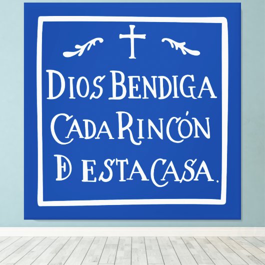 Dios bendiga cada rincon canvas afdruk (Insitu (Houten vloer))