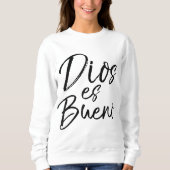 Dios es Bueno God is de  Espanol Trui (Voorkant)