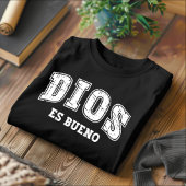 Dios Es Bueno Verdrietig Christelijk Spaans T-shir T-shirt
