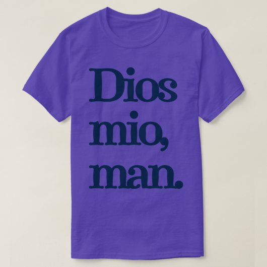 Dios mio man t-shirt (Design voorkant)