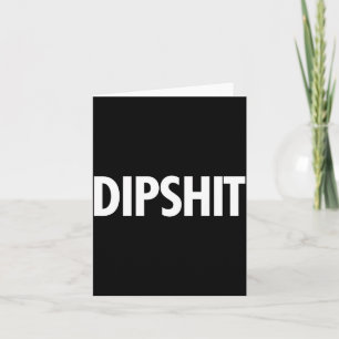 Dip Grappige Sarcastische Nieuwigheid Zeggen Gag C Kaart
