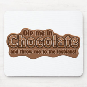 DIP ME IN CHOCOLAATE mousepad Muismat