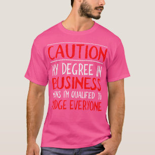 Diploma Bedrijfsleven Gekwalificeerd om Bedrijfsle T-shirt