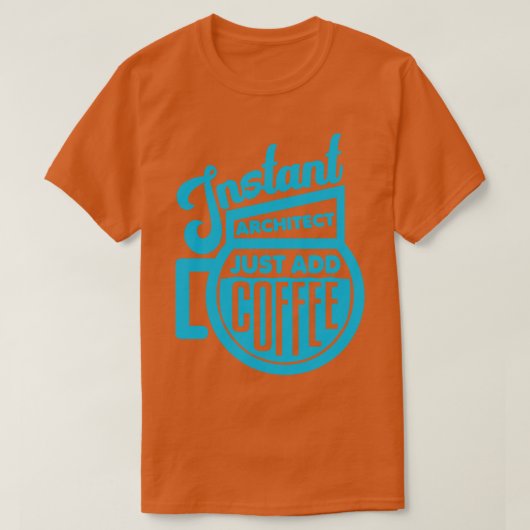 Direct architect gewoon koffie toevoegen 2 t-shirt (Design voorkant)