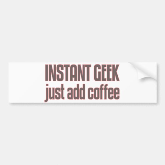 Direct Geek gewoon koffie toevoegen Bumpersticker (Voorkant)