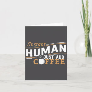 Direct Mens, Alleen Koffie Toevoegen Funny Spreuk  Kaart